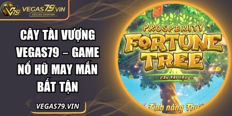 Cây Tài Vượng Vegas79