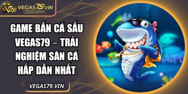 Game bắn cá sấu Vegas79