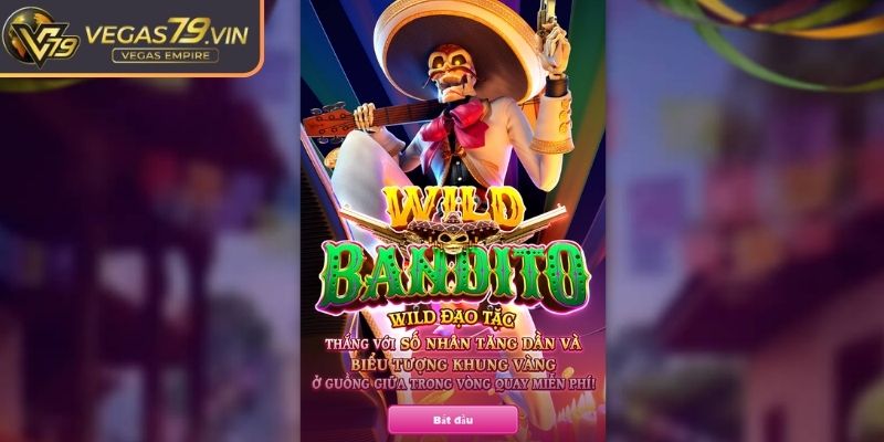 Wild Đạo Tặc Vegas79 sức hút kỳ lạ
